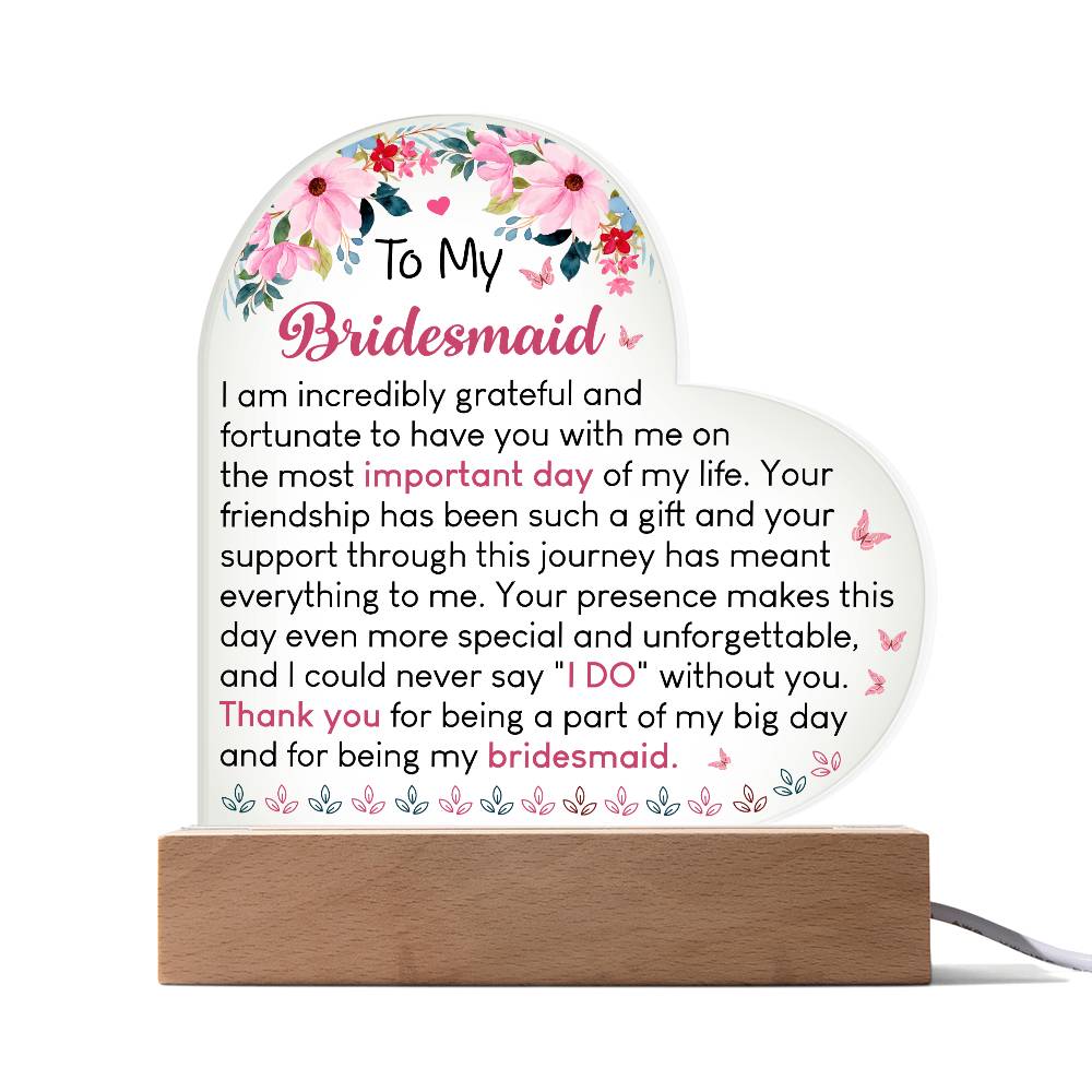 To My Bridesmaid Acrylic Plaque