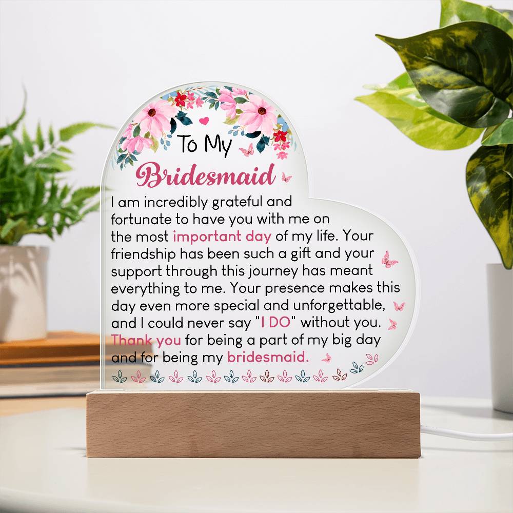 To My Bridesmaid Acrylic Plaque