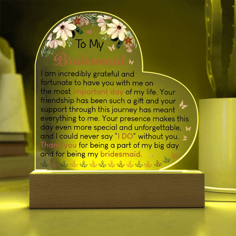 To My Bridesmaid Acrylic Plaque